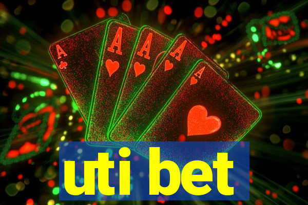 uti bet